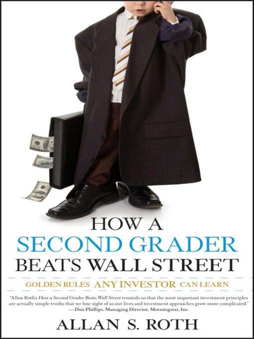 Title details for How a Second Grader Beats Wall Street by Allan S. Roth - Wait list